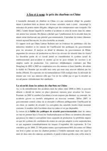 A feu et à sang: le prix du charbon en Chine L’insatiable demande de charbon en Chine n’a pas seulement obligé les grandes mines à produire bien au dessus des niveaux autorisés, mais a aussi encouragé la naissan