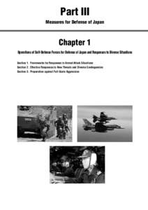Part III Measures for Defense of Japan Chapter 1 Operations of Self-Defense Forces for Defense of Japan and Responses to Diverse Situations Section 1. Frameworks for Responses to Armed Attack Situations