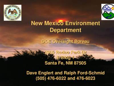 New Mexico Environment Department DOE Oversight Bureau 2905 Rodeo Park Dr E/Bldg 1 Santa Fe, NM 87505