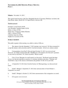 NOVEMBER 14, 2012 MEETING PUBLIC MINUTES PAGE 1 Minutes: November 14, 2012 The regular board meeting of the New Hampshire Board of Veterinary Medicine was held at the State House Annex, Room 201, 25 Capitol Street, Conco