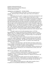 MAKING THE BICENTENARY Edited by Susan Janson and Stuart Macintyre Australian Historical Studies ABORIGINAL SOVEREIGNTY - NEVER CEDED We, the Aboriginal People, restate that we are the Sovereign Owners of Australia. Ther