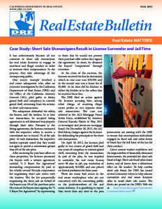 CALIFORNIA DEPARTMENT OF REAL ESTATE 	 WWW.DRE.CA.GOV FALL[removed]RealEstateBulletin