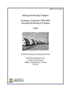 ISSN[removed]Making Partnerships Happen: Creating a Long-Term Affordable Housing Partnership For Regina 2004