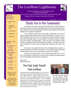 The LeeShore Lighthouse A Quarterly Publication of The LeeShore Center http://www.leeshoreak.org Services for Victims of Domestic Violence and Sexual Assault Support for the Central Peninsula’s Families