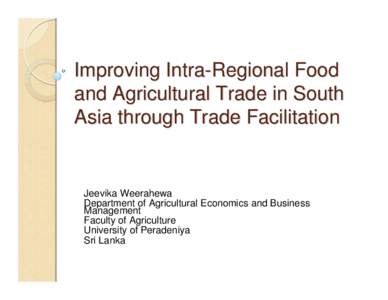 Improving Intra Regional Food and Agricultural Trade in South Asia through Trade Facilitation