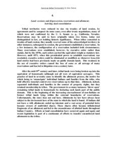 American Indian Territoriality by Imre Sutton  4. Land: cessions and dispossession, reservations and allotment; heirship, land consolidation Tribal territories were reduced in size via treaties of land cession, by