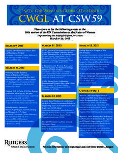 Center for Women’s Global Leadership  CWGL AT CSW59 Please join us for the following events at the 59th session of the UN Commission on the Status of Women Implementing the Beijing Platform for Action