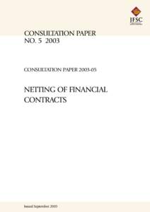 CONSULTATION PAPER NO[removed]CONSULTATION PAPER[removed]NETTING OF FINANCIAL