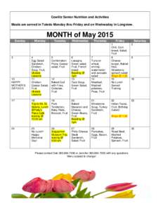 Cowlitz Senior Nutrition and Activities Meals are served in Toledo Monday thru Friday and on Wednesday in Longview. MONTH of May 2015 Sunday