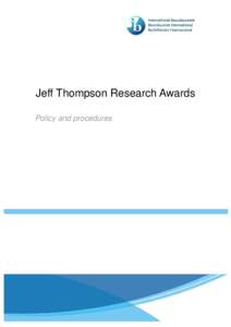 Jeff Thompson Research Awards Policy and procedures Page 1  © International Baccalaureate Organization 2014