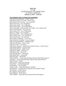 MINUTES OF THE KRADD REGIONAL TRANSPORTATION PLANNING COMMITTEE February 12, 2014 – 11:00 AM TRANSPORTATION COMMITTEE MEMBERS