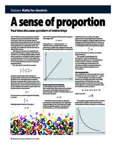 Feature Maths for chemists  A sense of proportion Paul Yates discusses a problem of relationships Two variables are said to be proportional if the change in one can be predicted from a change