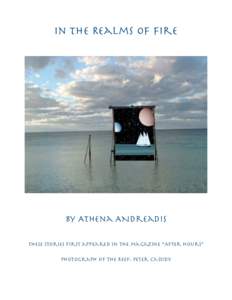 In The Realms of Fire  by Athena ANdreadis These stories first appeared in the magazine “After Hours” Photograph of the Reef: Peter cassidy