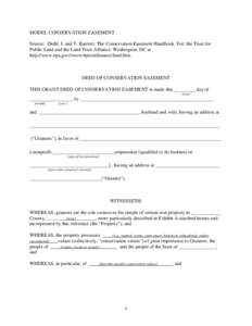 MODEL CONSERVATION EASEMENT Source: Diehl, J. and T. Barrrett. The Conservation Easement Handbook. For: the Trust for Public Land and the Land Trust Alliance. Washington, DC at http://www.epa.gov/owow/nps/ordinance/land.