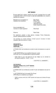 820E SÉANCE Procès-verbal de la séance ordinaire du conseil municipal tenue le mardi 9 septembre 2014 à 19 h 30 dans la salle des délibérations du conseil à laquelle sont présents : Mesdames les conseillères et 