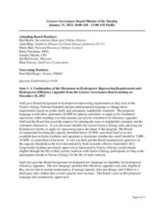 Green-e Governance Board Minutes of the Meeting January 31, 2013; 10:00 AM – 11:00 AM Pacific Attending Board Members: Bud Beebe, Sacramento Municipal Utilities District Anne Blair, Southern Alliance for Clean Energy (