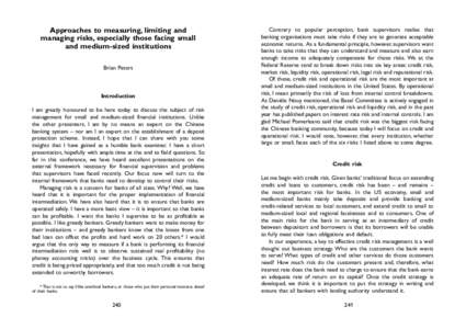 Approaches to measuring, limiting and managing risks, especially those facing small and medium-sized institutions Brian Peters  Introduction