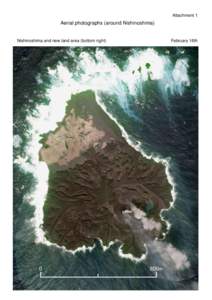 Attachment 1  Aerial photographs (around Nishinoshima) Nishinoshima and new land area (bottom right)