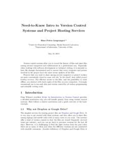 Need-to-Know Intro to Version Control Systems and Project Hosting Services Hans Petter Langtangen1,2 1  Center for Biomedical Computing, Simula Research Laboratory