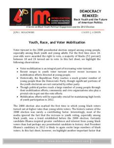 DEMOCRACY REMIXED: Black Youth and the Future of American Politics A Series on Black Youth Political Engagement and the 2012 Election