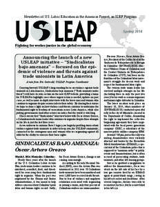 Newsletter of U.S. Labor Education in the Americas Project, an ILRF Program  Spring 2014 Fighting for worker justice in the global economy