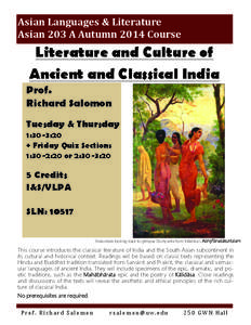 Asian Languages & Literature Asian 203 A Autumn 2014 Course Literature and Culture of Ancient and Classical India