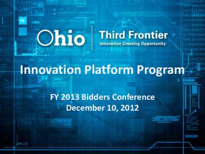 Innovation Platform Program FY 2013 Bidders Conference December 10, 2012 Agenda • Welcome and Introductions