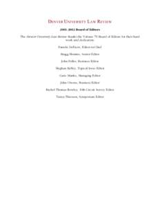 DENVER UNIVERSITY LAW REVIEWBoard of Editors The Denver University Law Review thanks the Volume 79 Board of Editors for their hard work and dedication: Pamela DeFauw, Editor-in-Chief Bragg Hemme, Senior Editor