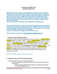 Comments on SGCN: Fish Compiled October 2014 MDIFW’s responses (in blue) to peer and partner comments were provided by Dave Boucher, Dana DeGraaf, Merry Gallagher, and Shawn Haskell. Responses to duplicate comments on 