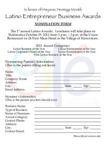    In honor of Hispanic Heritage Month Latino Entrepreneur Business Awards NOMINATION FORM
