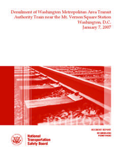 Green Line / Northern Virginia / METRORail / Derailment / National Transportation Safety Board / Incidents on the Washington Metro / June 2009 Washington Metro train collision / Transportation in the United States / Washington Metro / Transport