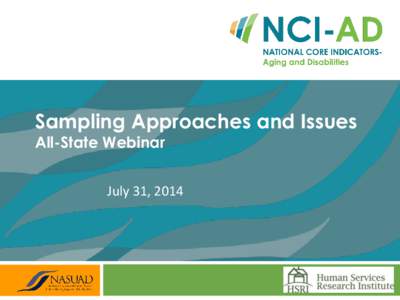 Sampling Approaches and Issues All-State Webinar July 31, 2014  Introduction