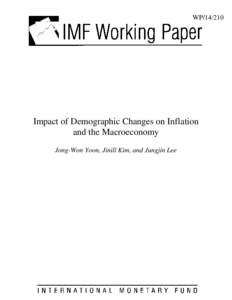 WPImpact of Demographic Changes on Inflation and the Macroeconomy Jong-Won Yoon, Jinill Kim, and Jungjin Lee
