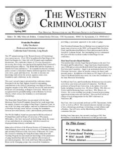 THE WESTERN CRIMINOLOGIST Spring 2002 T HE O FFICIAL N EWSLETTER