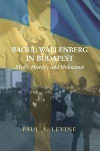 Author’s Introduction for Sample Chapters for the IRWF Website I am honoured that the International Raoul Wallenberg Foundation has made available to its supporters around the world a selection from my book, Raoul Wal