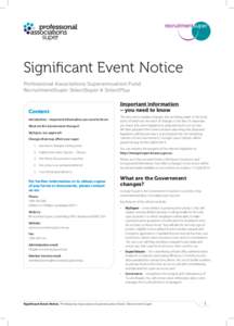 Significant Event Notice Professional Associations Superannuation Fund RecruitmentSuper SelectSuper & SelectPlus Content Introduction – Important information you need to know