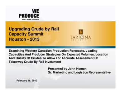 Microsoft PowerPoint - John Homan - Upgrading crude by rail Houston 2013 summit.pptx