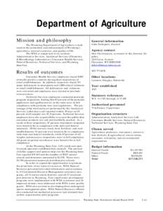 Department of Agriculture Mission and philosophy General information  The Wyoming Department of Agriculture is dedicated to the promotion and enhancement of Wyoming’s