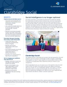 DATA S H E E T  Clarabridge Social BENEFITS Capture any social data source •	 Automate and standardize the