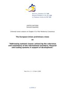 UNITED NATIONS General Assembly Informal review session on Chapter VI of the Monterrey Consensus The European Union preliminary views on