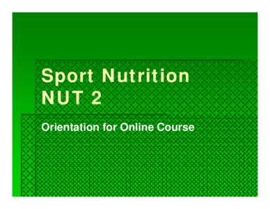 Microsoft PowerPoint - Sport Nutrition Online Orientation.ppt [Read-Only] [Compatibility Mode]
