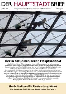 DER HAUPTSTADTBRIEF 30. Mai 2006 Hintergrund-Dienst aus Berlin für Entscheider und Multiplikatoren  77. Ausgabe