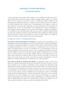 FRANÇOIS, UN PAPE DIPLOMATE LE PASSÉ RECOMPOSÉ « Tantum religio potuit suadare malorum » (De combien de maux la religion n’est-elle pas la cause ?). Ainsi, Laurent Fabius conclut-il le colloque « Religions et pol