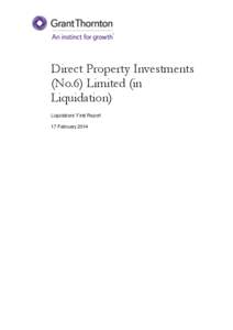 Direct Property Investments (No.6) Limited (in Liquidation) Liquidators’ First Report 17 February 2014