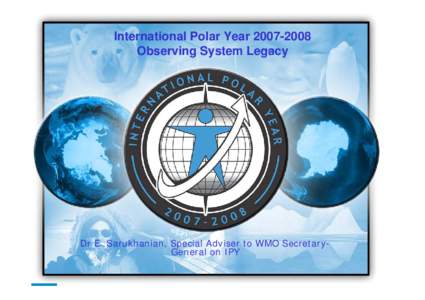 IPY[removed]International Polar Year[removed]Observing System Legacy