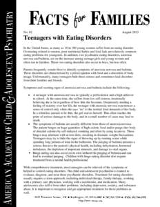 No. 02  August 2013 Teenagers with Eating Disorders In the United States, as many as 10 in 100 young women suffer from an eating disorder.