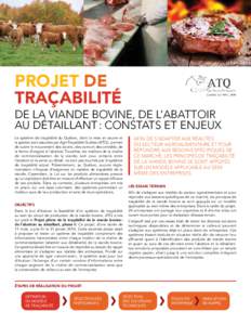 Projet de traçabilité de la viande bovine, de l’abattoir au détaillant : constats et enjeux Le système de traçabilité du Québec, dont la mise en œuvre et la gestion sont assurées par Agri-Traçabilité Québ