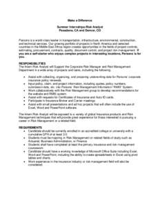 Make a Difference Summer Internships-Risk Analyst Pasadena, CA and Denver, CO Parsons is a world-class leader in transportation, infrastructure, environmental, construction, and technical services. Our growing portfolio 