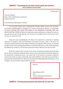 SAMPLE – Formatting of your letter should match the red boxes (*do not include the actual red boxes) 16 October 2013 Prof James Moriarty Dean, College of Mathematics and Sciences