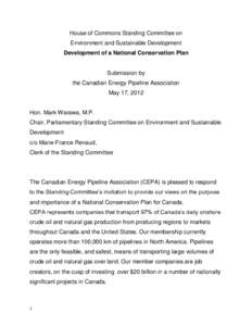 House of Commons Standing Committee on Environment and Sustainable Development Development of a National Conservation Plan Submission by the Canadian Energy Pipeline Association